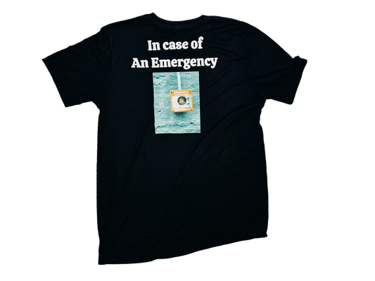 In case of an emergency tee